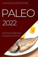 PALEO 2022: RECETAS SABROSAS FÁCILES DE HACER