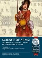 Science of Arms Volume 1 Preparation for War & The Infantry