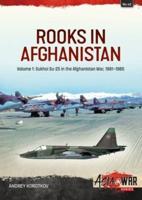 Rooks in Afghanistan. Volume 1 Sukhoi Su-25 in the Afghanistan War