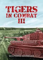 Tigers in Combat. Volume III Operation, Training, Tactics