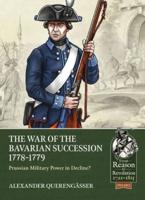 The Bavarian War of Succession, 1778-79