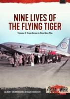 Nine Lives of the Flying Tiger. Volume 2 From Korea to Dien Bien Phu