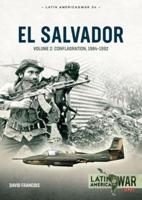 El Salvador. Volume 2 Conflagration, 1983-1990