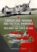 Camouflage, Insignia and Tactical Markings of the Aircraft of the Red Army Air Force in 1941. Volume 1