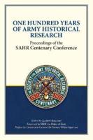 One Hundred Years of Army Historical Research