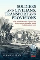 Soldiers and Civilians, Transport and Provisions