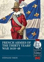 French Armies of the Thirty Years' War 1618-48