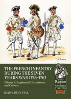 French Infantry During the Seven Years' War 1756-1763 Volume 2