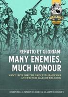 Renation Et Gloriam: Many Enemies, Much Honour