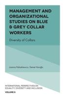 Management and Organizational Studies on Blue & Grey Collar Workers