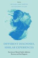 Different Diagnoses, Similar Experiences