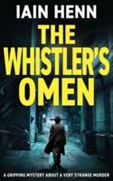 The Whistler's Omen