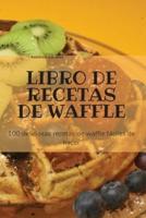 LIBRO DE RECETAS DE WAFFLE
