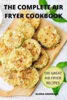 THE COMPLETE  AIR FRYER  COOKBOOK