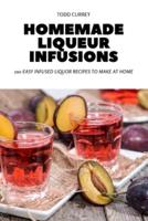 HOMEMADE LIQUEUR INFUSIONS