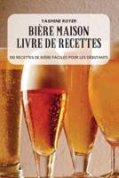 BIÈRE MAISON LIVRE DE RECETTES