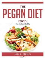 The Pegan Diet Food: How to Stay Healthy