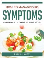 How to Managing Ibs Symptoms
