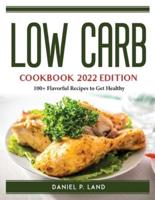 Low Carb Cookbook 2022 Edition