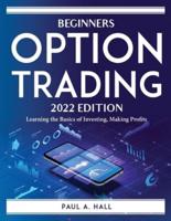 Beginners Options Trading- 2022 Edition