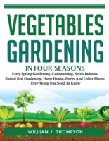 Vegetable Gardening in Four Seasons