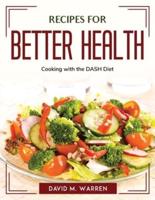 Recipes for Better Health: Cooking with the DASH Diet