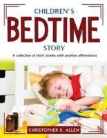 Children's Bedtime Story:  A collection of short stories with positive affirmations