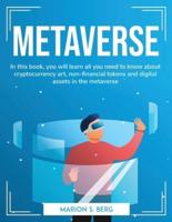 Metaverse: In this book, you will learn all you need to know about cryptocurrency art, non-financial tokens and digital assets in the metaverse