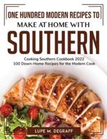 One Hundred Modern Recipes to Make at Home With Southern