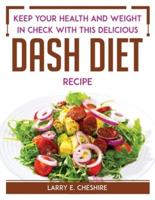 Keep Your Health and Weight in Check With This Delicious DASH Diet Recipe.