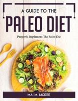 A Guide To The Paleo Diet