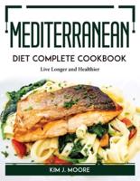 Mediterranean Diet Complete Cookbook