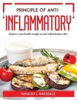 Principle of Anti-Inflammation : Improve your health trough an anti inflammatory diet