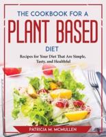 The Cookbook for a Plant-Based Diet