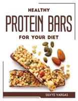 HEALTHY PROTEIN BARS FOR YOUR DIET