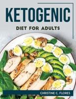 Ketogenic Diet For Adults