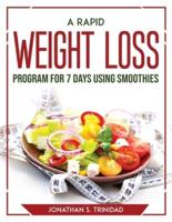 A Rapid Weight Loss Program for 7 Days Using Smoothies