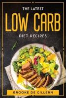 The Latest Low Carb Diet Recipes