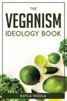 The Veganism Ideology Book