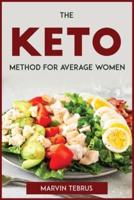 THE KETO METHOD FOR AVERAGE WOMEN