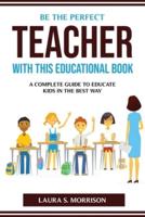 Be the Perfect Teacher With This Educational Book