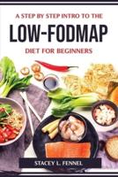 A STEP BY STEP INTRO TO THE LOW-FODMAP DIET FOR BEGINNERS