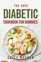 The 2022 Diabetic Cookbook for Dummies