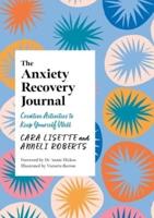 The Anxiety Recovery Journal