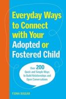 Everyday Ways to Connect With Your Adopted or Fostered Child