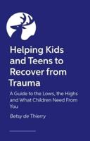 Helping Kids and Teens to Recover from Trauma