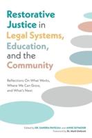 Restorative Justice in Legal Systems, Education, and the Community