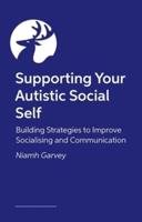 Supporting Your Autistic Social Self