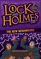 Lock and Holmes and the Case of the New Neighbours