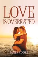 Love Is Overrated